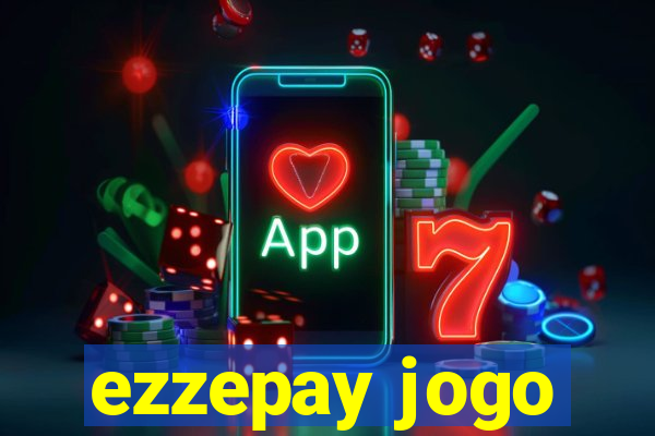 ezzepay jogo